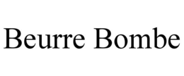 BEURRE BOMBE trademark