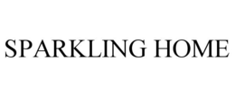 SPARKLING HOME trademark