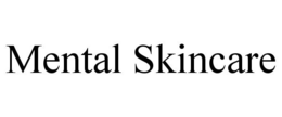 MENTAL SKINCARE trademark