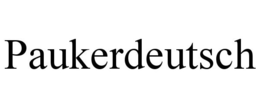 PAUKERDEUTSCH trademark