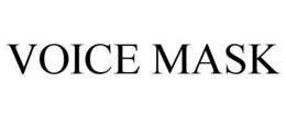 VOICE MASK trademark