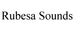 RUBESA SOUNDS trademark