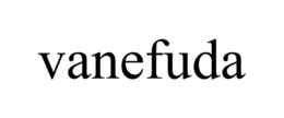VANEFUDA trademark