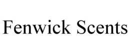 FENWICK SCENTS trademark