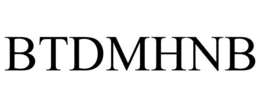 BTDMHNB trademark
