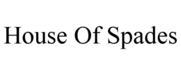 HOUSE OF SPADES trademark