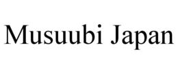 MUSUUBI JAPAN trademark