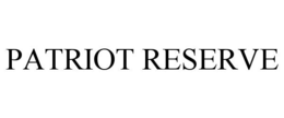 PATRIOT RESERVE trademark