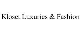 KLOSET LUXURIES & FASHION trademark