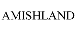 AMISHLAND trademark