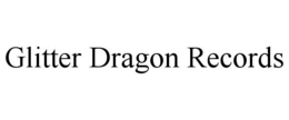 GLITTER DRAGON RECORDS trademark