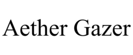 AETHER GAZER trademark