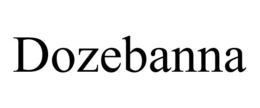 DOZEBANNA trademark