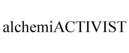 ALCHEMIACTIVIST trademark