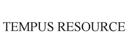TEMPUS RESOURCE trademark