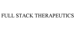 FULL STACK THERAPEUTICS trademark