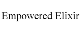 EMPOWERED ELIXIR trademark