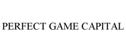 PERFECT GAME CAPITAL trademark