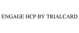 ENGAGE HCP BY TRIALCARD trademark