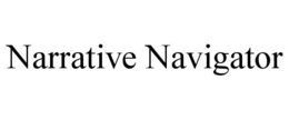 NARRATIVE NAVIGATOR trademark