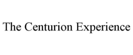 THE CENTURION EXPERIENCE trademark