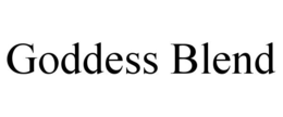 GODDESS BLEND trademark