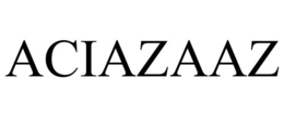 ACIAZAAZ trademark