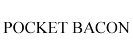 POCKET BACON trademark