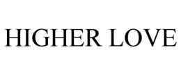 HIGHER LOVE trademark