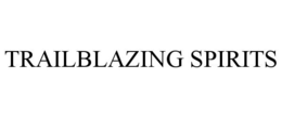TRAILBLAZING SPIRITS trademark