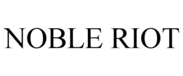 NOBLE RIOT trademark