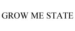 GROW ME STATE trademark