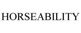 HORSEABILITY trademark