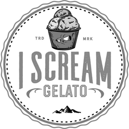 TRD MRK I SCREAM GELATO trademark