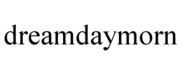 DREAMDAYMORN trademark