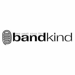 ONE SMALL STEP FOR BANDKIND trademark