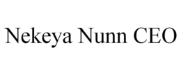 NEKEYA NUNN CEO trademark