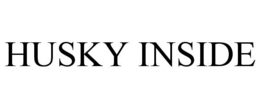 HUSKY INSIDE trademark