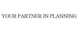 YOUR PARTNER IN PLANNING trademark