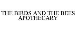 THE BIRDS AND THE BEES APOTHECARY trademark