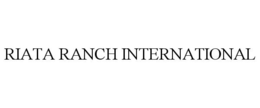 RIATA RANCH INTERNATIONAL trademark