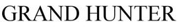 GRAND HUNTER trademark