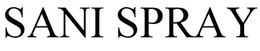 SANI SPRAY trademark