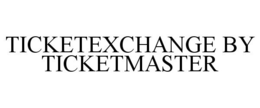 TICKETEXCHANGE BY TICKETMASTER trademark