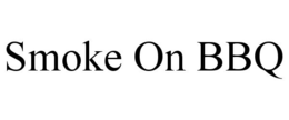 SMOKE ON BBQ trademark