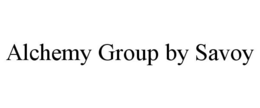 ALCHEMY GROUP BY SAVOY trademark
