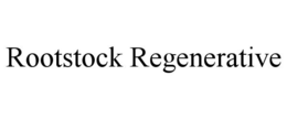 ROOTSTOCK REGENERATIVE trademark