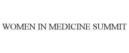 WOMEN IN MEDICINE SUMMIT trademark