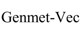 GENMET-VEC trademark