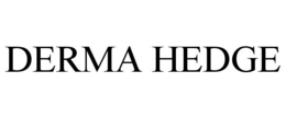 DERMA HEDGE trademark